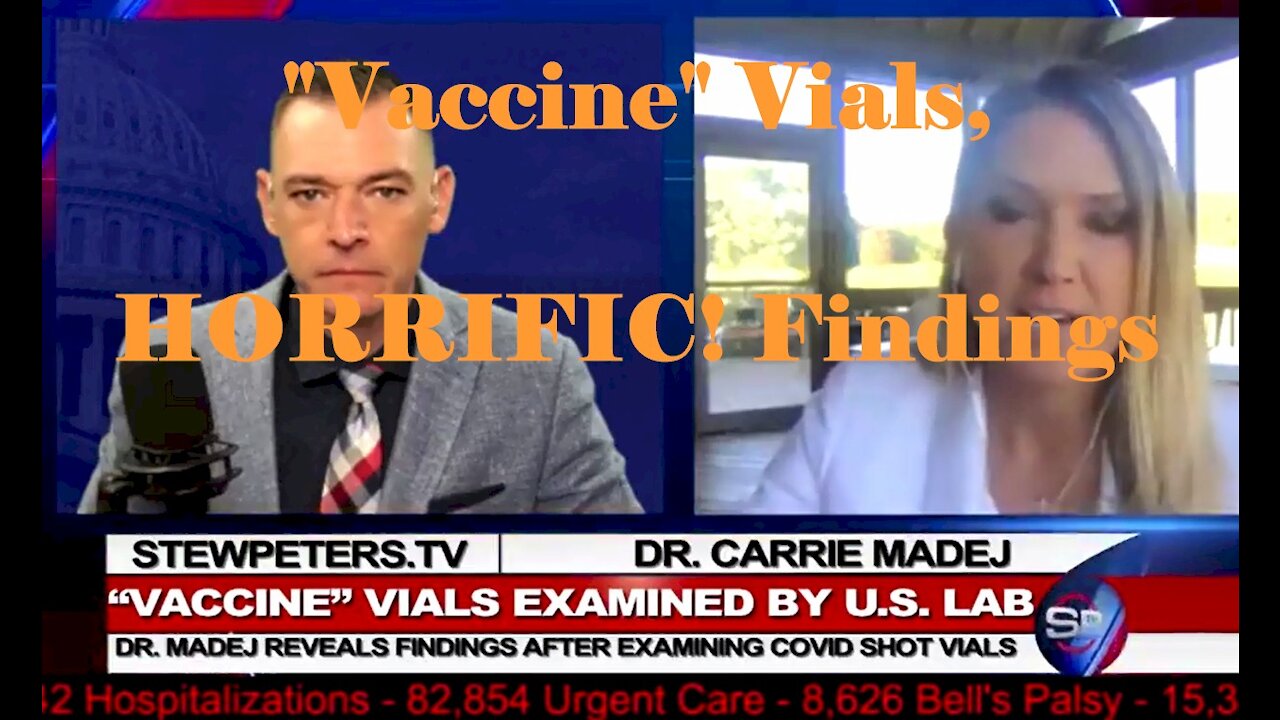 DR CARRIE MADEJ FIRST US LAB EXAMINES VACCINE VIALS, HORRIFIC FINDINGS REVEALED