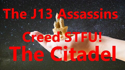 The J13 Assassins Creed STFU!