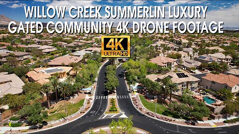 Willow Creek Summerlin Luxury Gated Community 4K Drone Footage