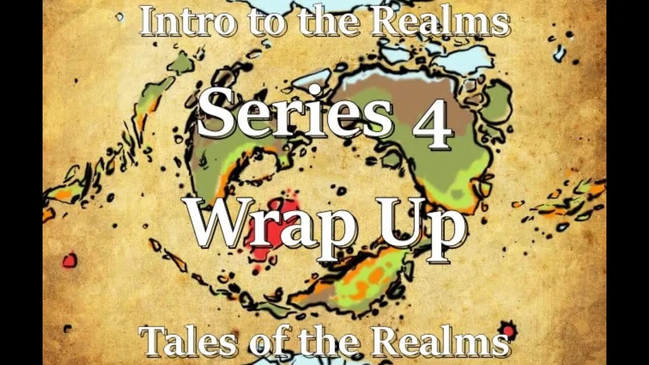 Intro to the Realms S4E36 - Series 4 Wrap Up