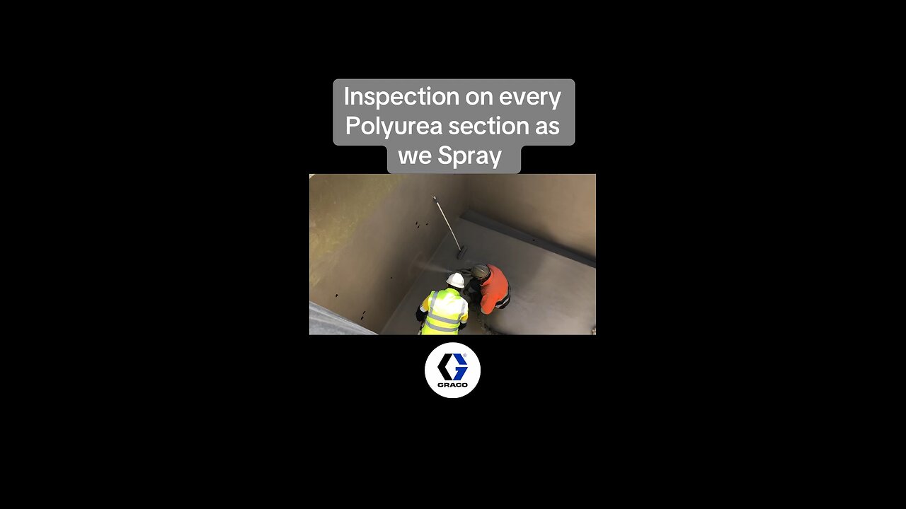 Inspection on every Polyurea Section as we Spray