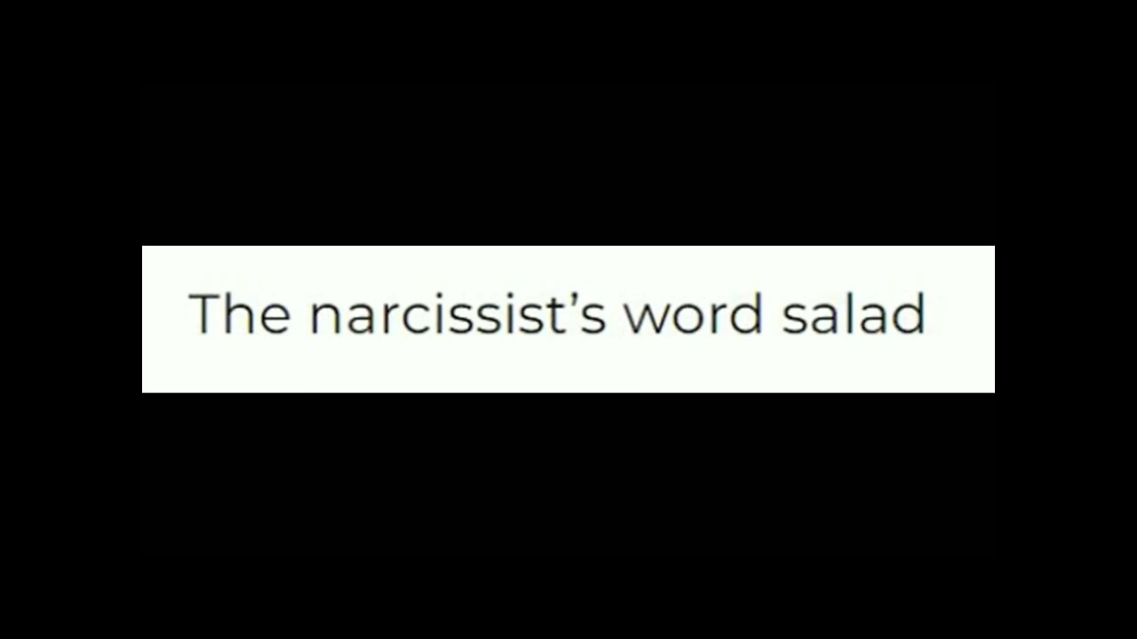 Narcissist Word Salad!