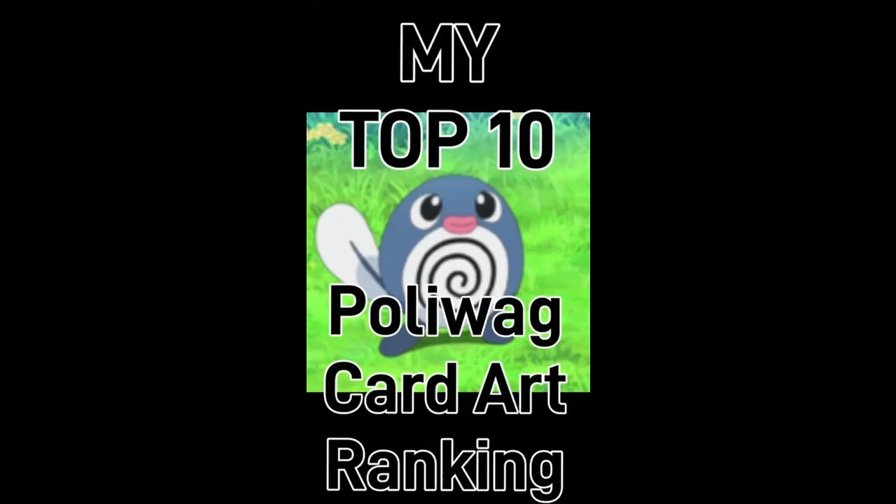 My Top 10 Poliwag Card Art Rankings!