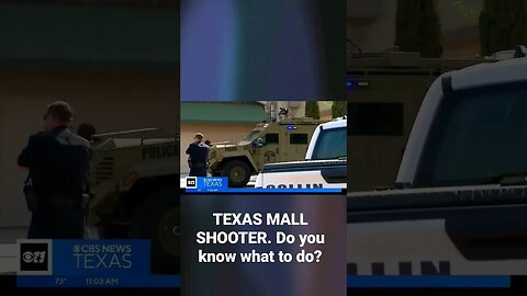 TEXAS MALL SHOOTER. Do you know what to do? #texasshooting #preparedness