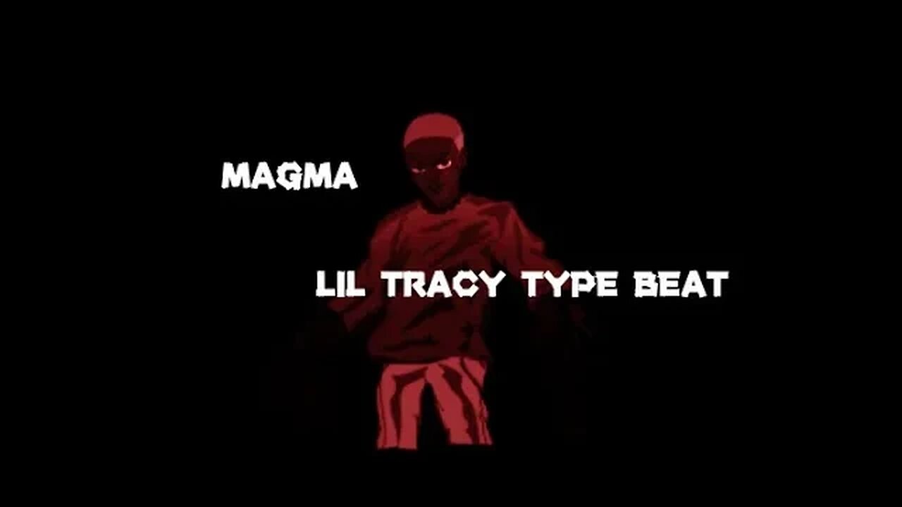 [FREE] LIL TRACY TYPE BEAT - MAGMA