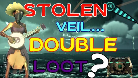 Sea of Thieves: Veil Heist! Double Stack?