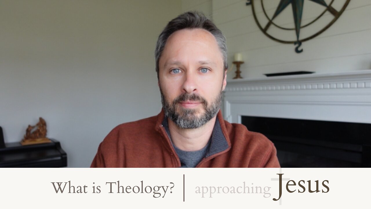 What is Theology? | approaching Jesus