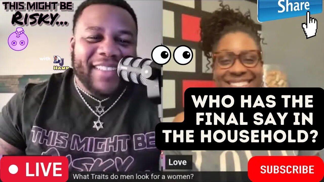 THE LADIES ANSWER THE QUESTION: DOES THE MAN HAVE THE FINAL SAY IN THE HOUSEHOLD???