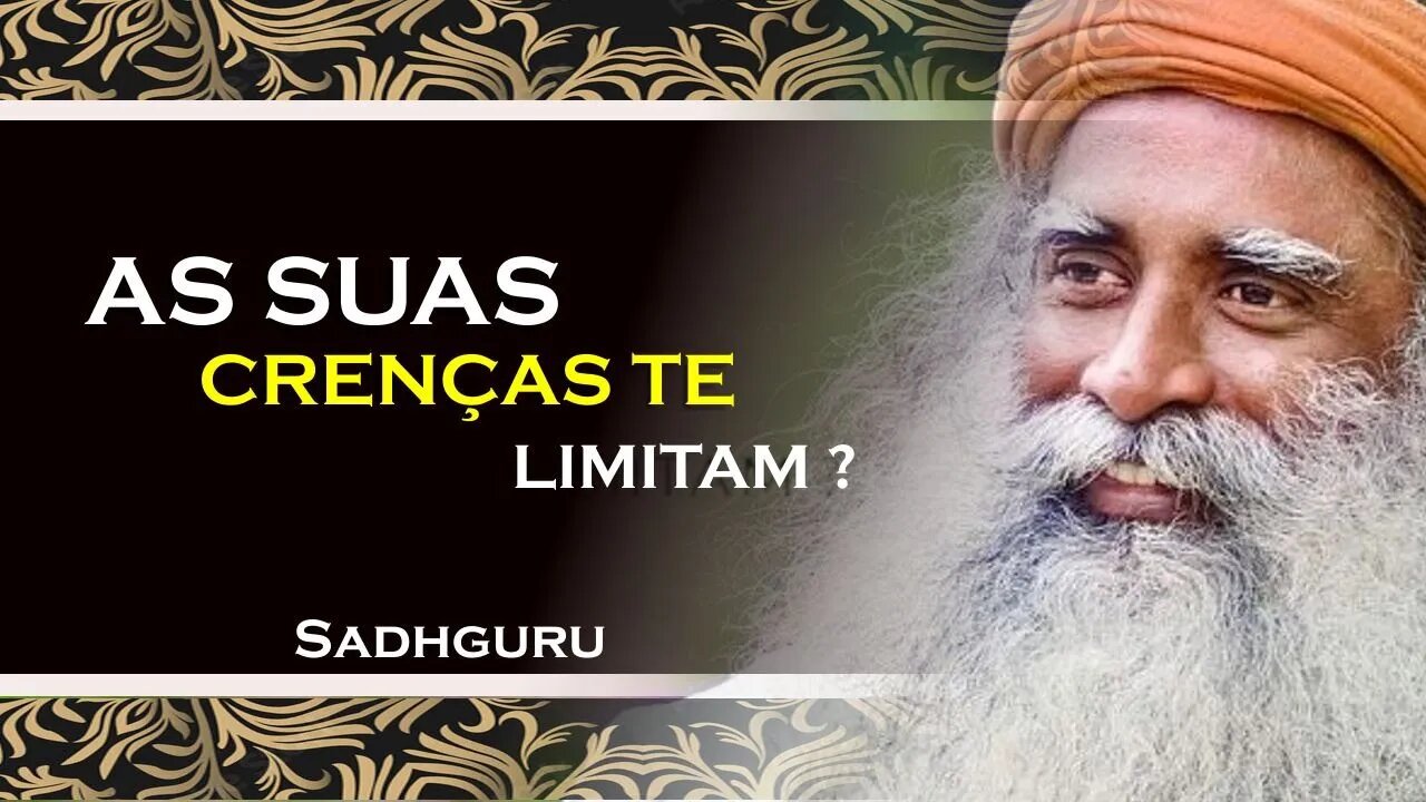 SADHGURU, AS SUAS CRENÇAS PODEM ESTAR TE LIMITANDO, SADHGURU DUBLADO 2023