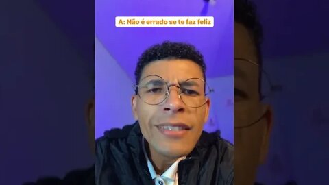 Não é errado se te faz feliz #shorts