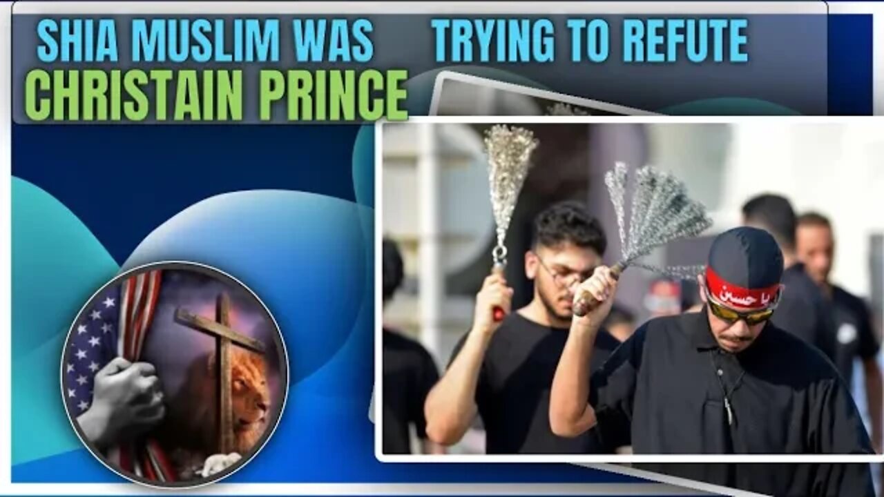 Shia Muslim was trying to repute Christian prince and see what happens