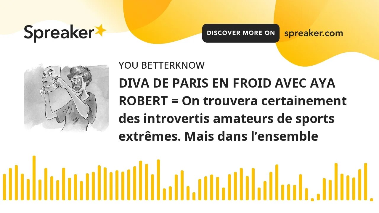DIVA DE PARIS EN FROID AVEC AYA ROBERT = On trouvera certainement des introvertis amateurs de sports