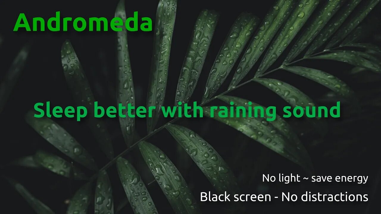 Andromeda ~ Sleep better with raining sound