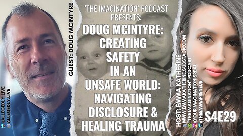 S5E29 | Doug McIntyre - Creating Safety in an Unsafe World: Navigating Disclosure & Healing Trauma