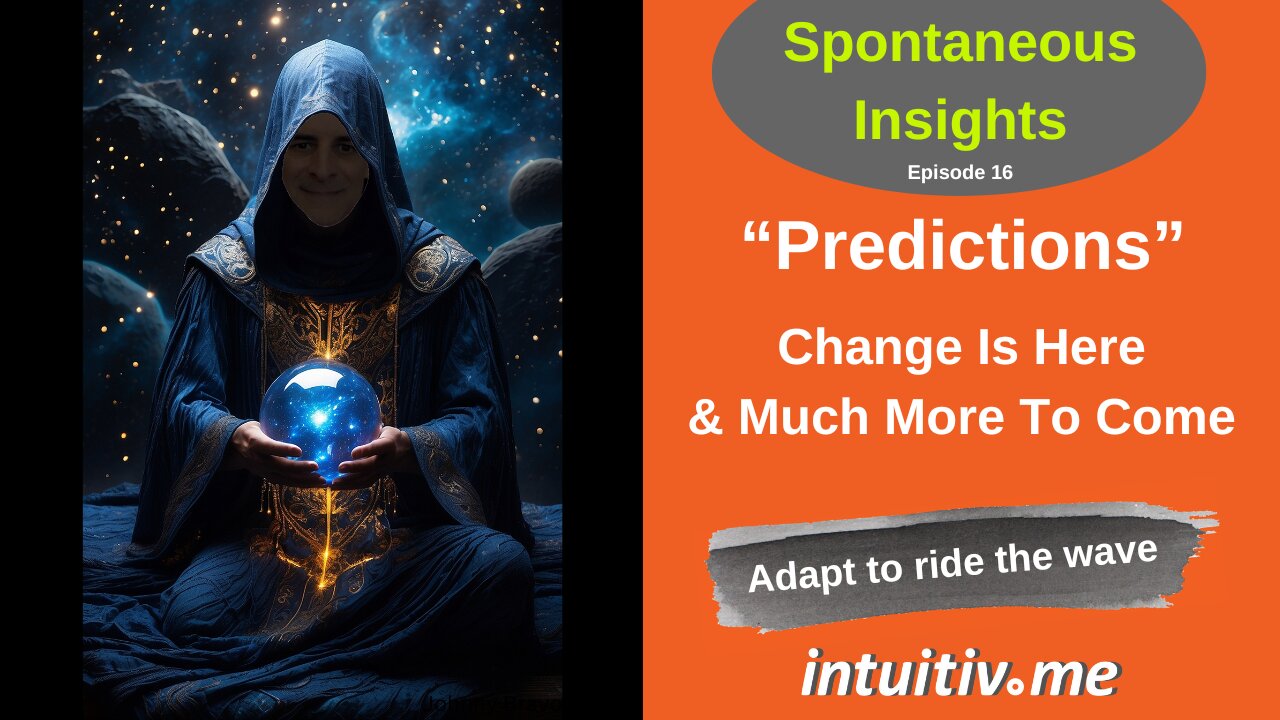 Predictions for 2025-2026: Huge Change To Come - Spontaneous Insights Ep 16