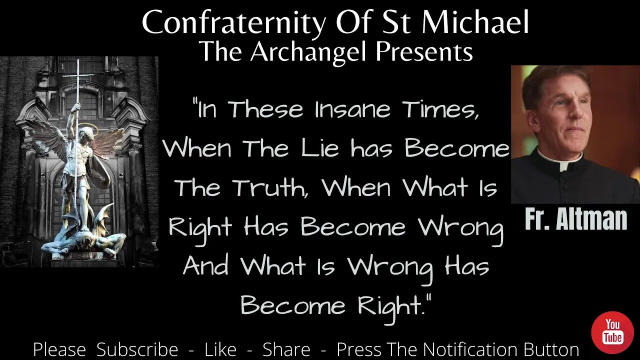 Fr. Altman - When The Lie Has Become Truth, Right Has Become Wrong, The Wrong Has Become Right V.048