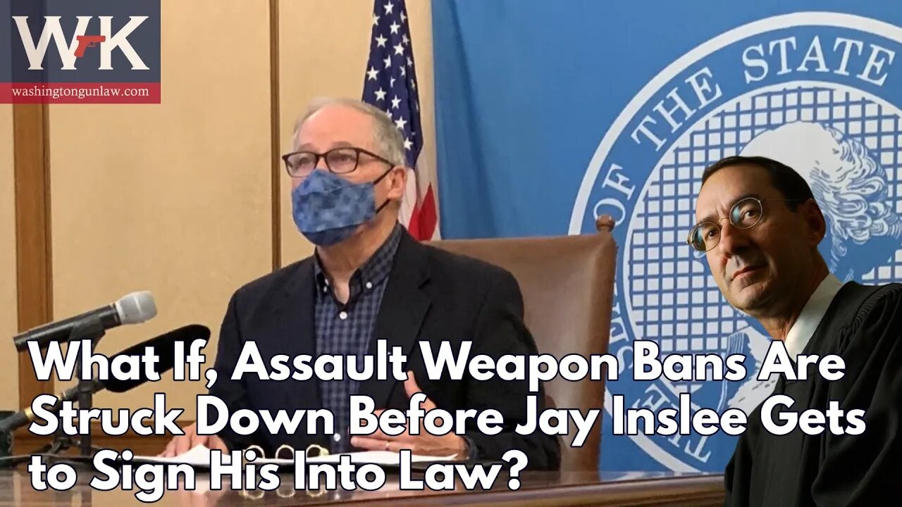 What If, Assault Weapon Bans Are Struck Down Before Jay Inslee Gets to Sign His Into Law?