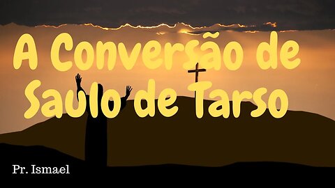 A Conversão de Paulo (Minuto 0:43:42) @pastorismaelCN