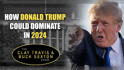 How Donald Trump Could Dominate in 2024