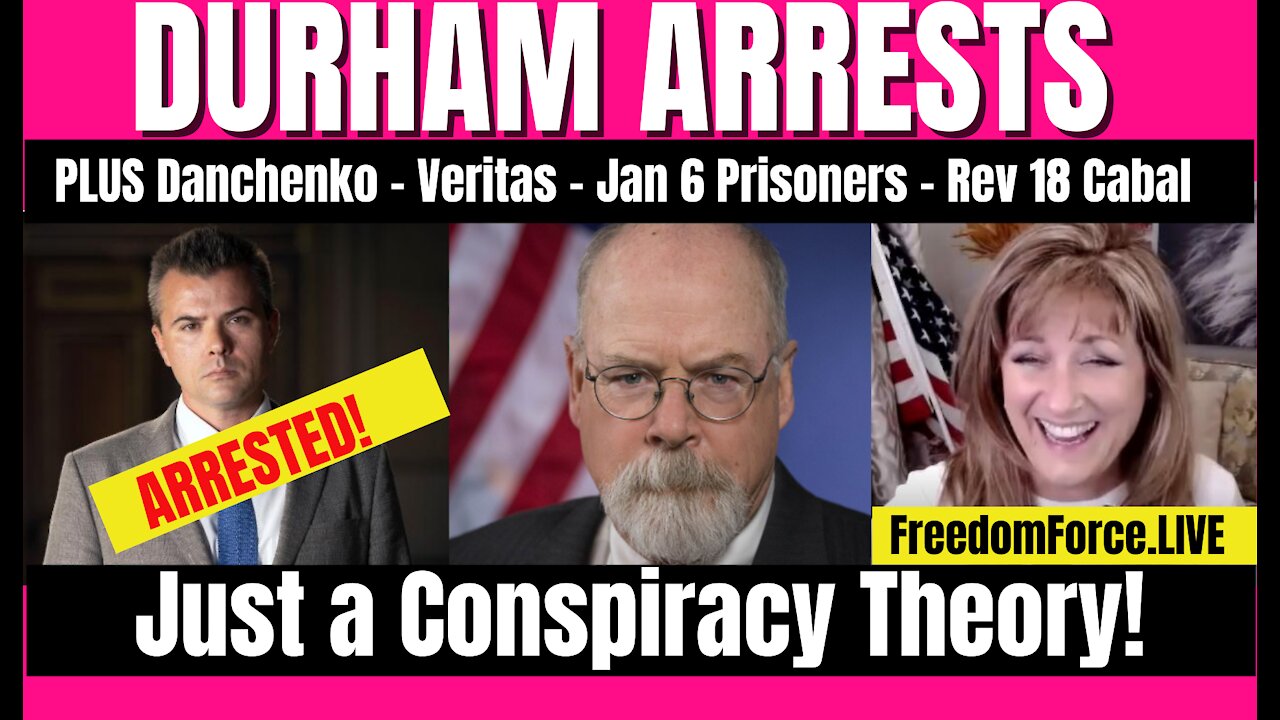 Durham Arrests Danchenko - Jan 6 Prisoners - Veritas Raid - Rev 18 Cabal 11-5-21