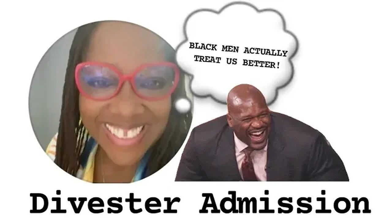 Divester Admits Black Men Treat Black Women Better Than Non-Black Women 😂😂😂😂😂