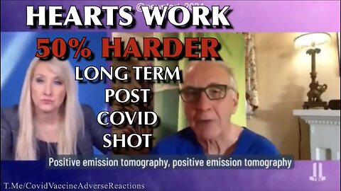 Hearts Work 50% Harder Long Term Post Covid Shot