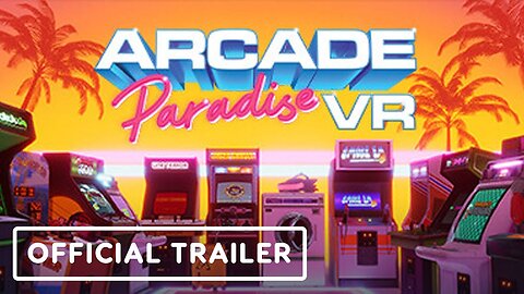 Arcade Paradise VR - Official PS VR2 and PC VR Launch Trailer