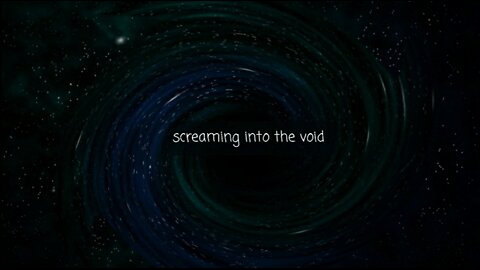 Screaming Into The Void #96