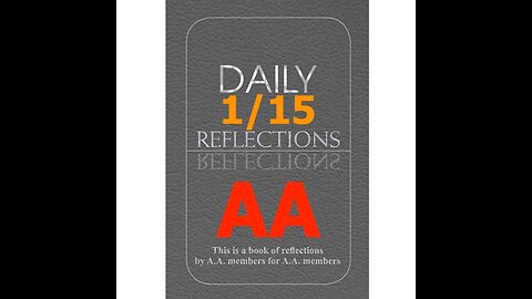 January 15 – AA Meeting - Daily Reflections - Alcoholics Anonymous - Read Along