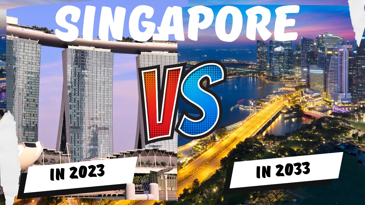 SINGAPORE IN NEXT 10 YEARS INTERESTING FUTURE PREDICTIONS