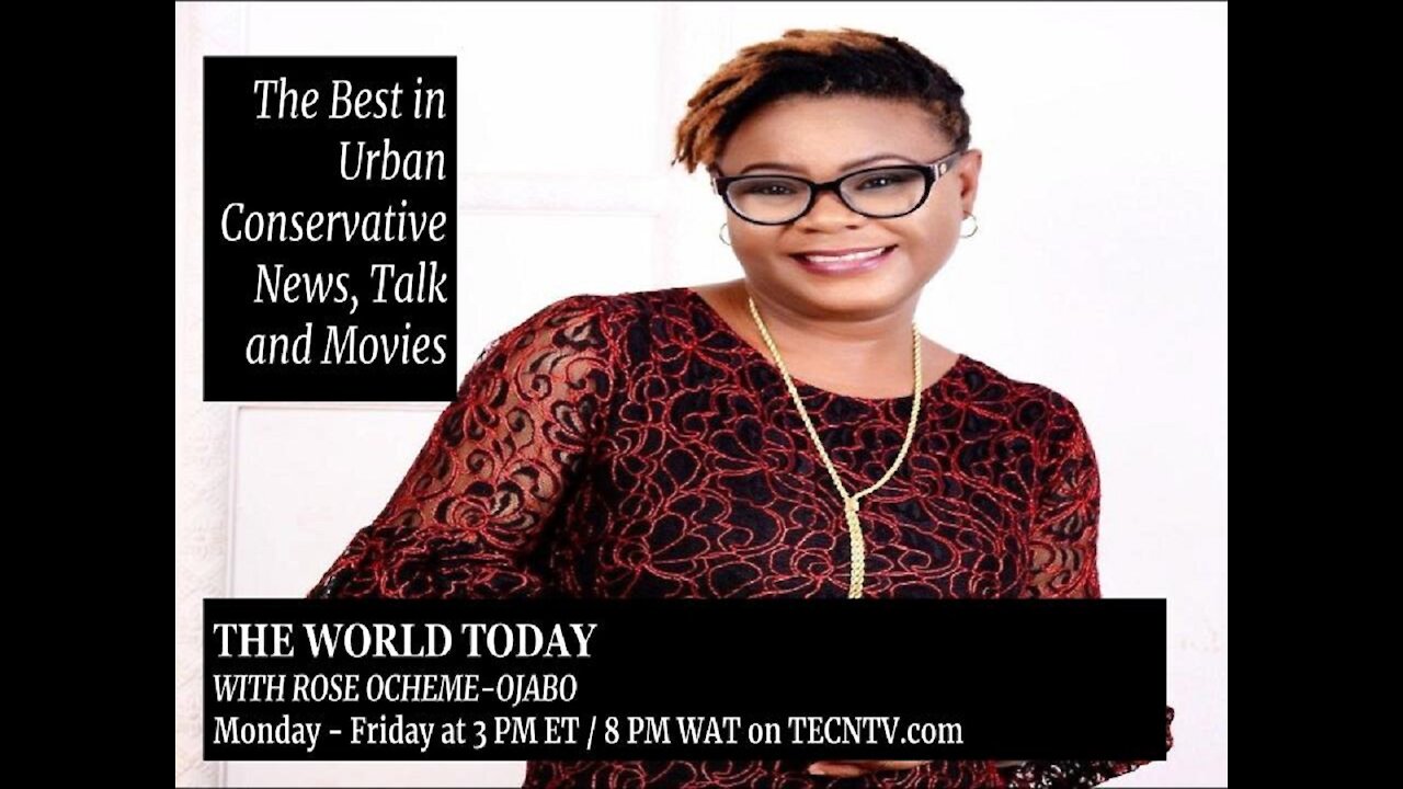 TECNTV.com / THE WORLD TODAY WITH ROSE OCHEME-OJABO / Episode 7 October 2021