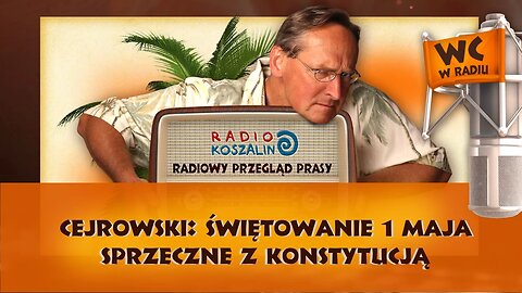 Cejrowski: świętowanie 1 maja sprzeczne z Konstytucją | Odcinek 894 - 29.04.2017