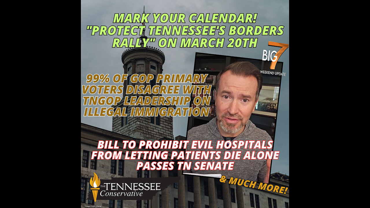 99% Of GOP Voters Disagree w/ TNGOP Leadership on Illegal Immigration; Hospital Patient's Rights +