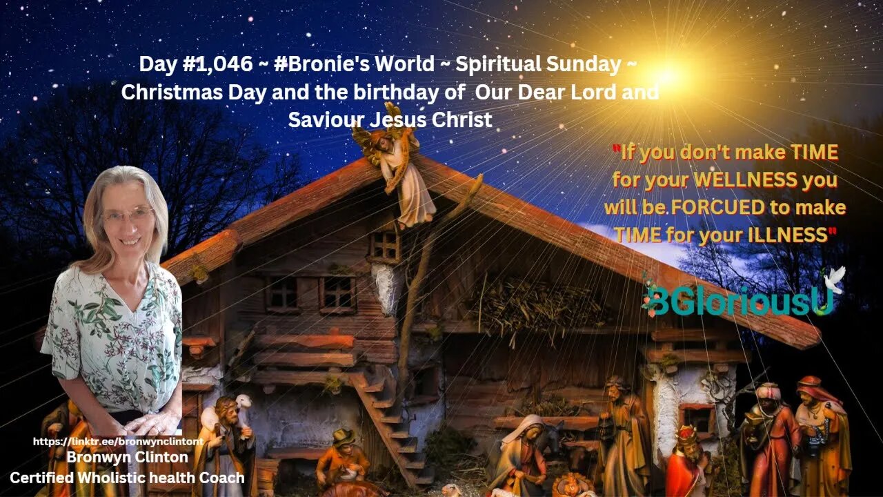 Day #1,046 ~ #broniesworld ~ Spiritual Sunday and Christmas Day