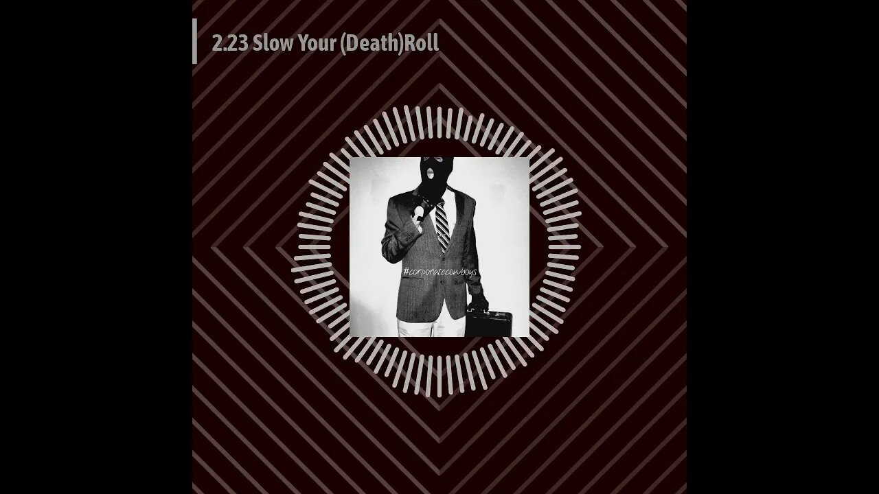 Corporate Cowboys Podcast - 2.23 Slow Your (Death)Roll