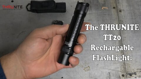 The Thrunite TT20 flashlight. A tough rechargeable light with the tradesman in mind.
