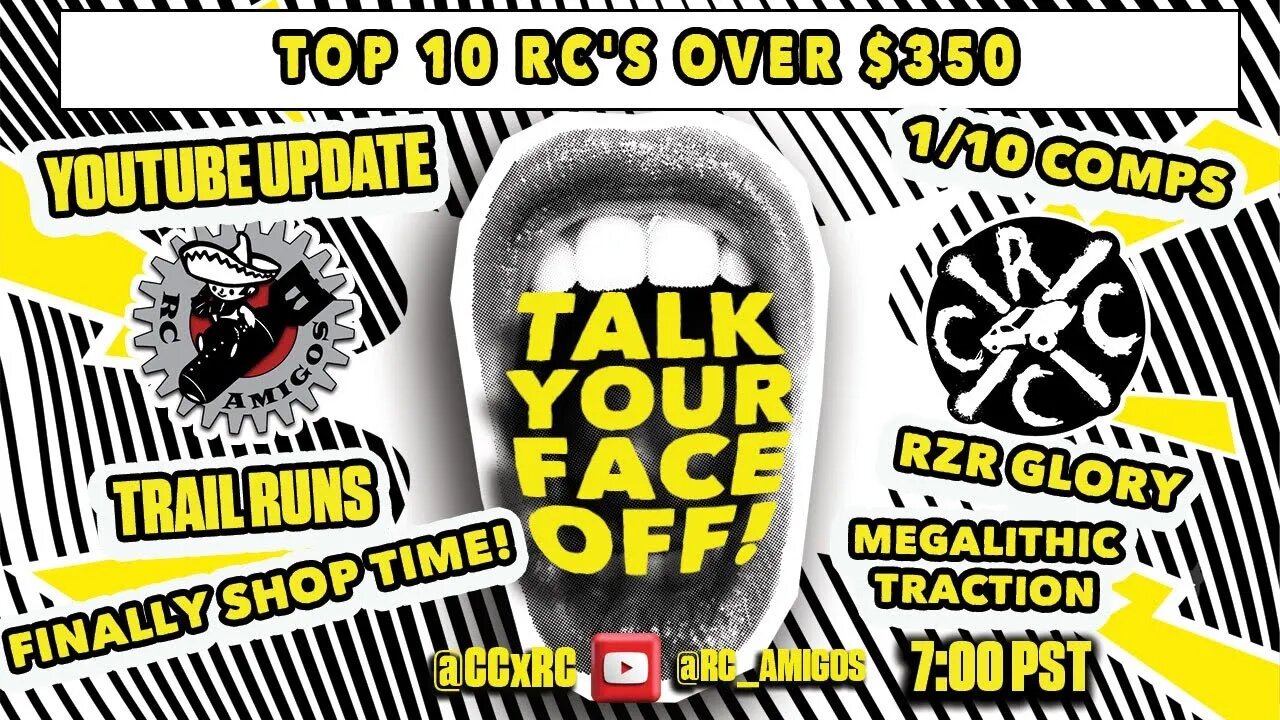 Top 10 RC's Over $350 Talk Your Face Off