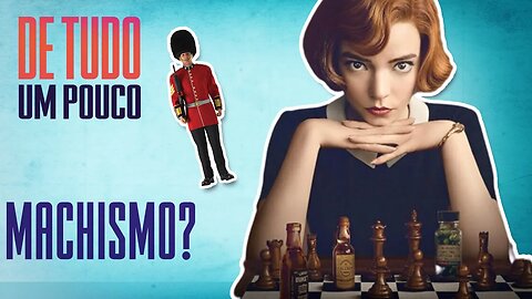 O GAMBITO DA RAINHA: Por que existem poucas MULHERES enxadristas? | DE TUDO UM POUCO