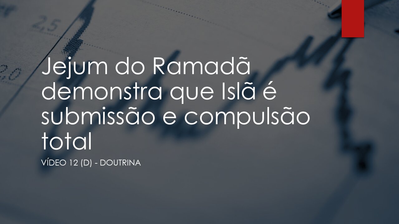 12(d) Jejum do Ramadã mostra que islamismo é submissão e compulsão total