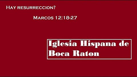 Hay resurreccion? (Marcos 12:18-27)