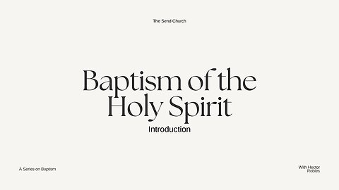 Biblical Baptism: Intro To Baptism Of The Holy Spirit (What Does The Bible Say About It?)