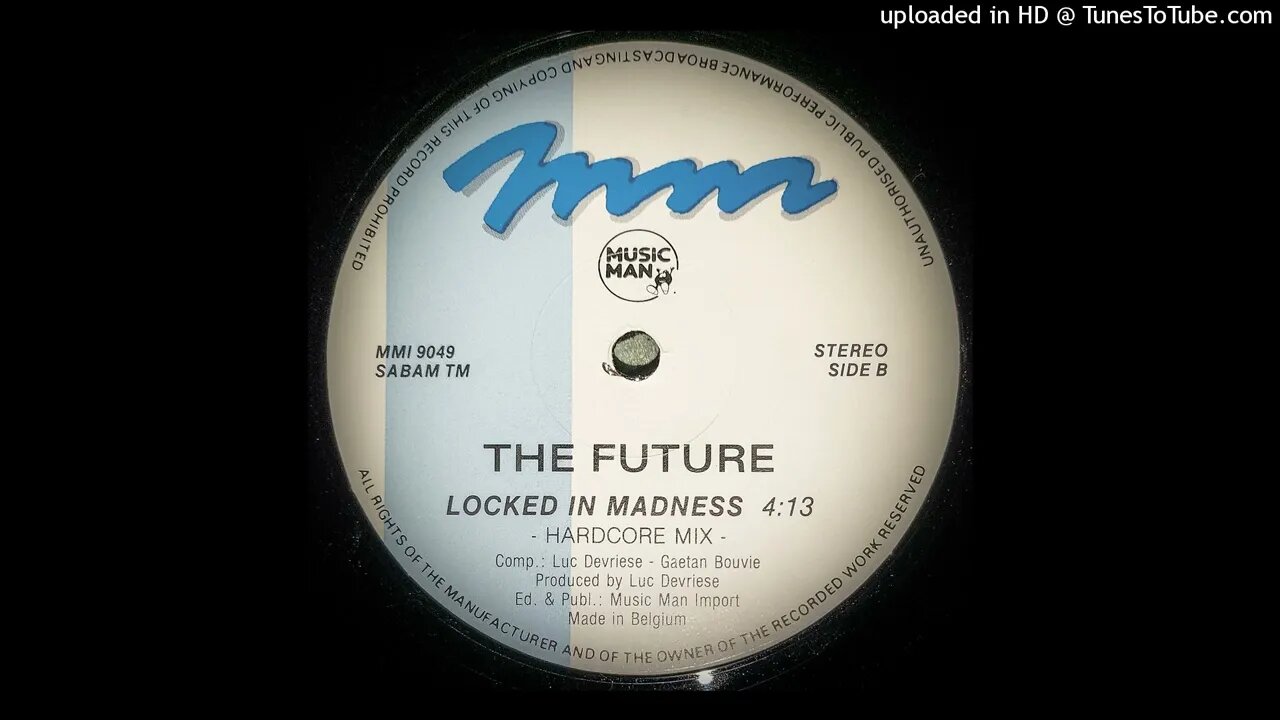 THE FUTURE - LOCKED IN MADNESS (HARDCORE MIX)