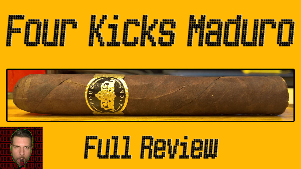 Four Kicks Maduro (Full Review) - Should I Smoke This