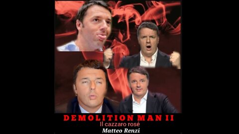 MATTEO RENZI: DEMOLITION MAN II ("IL CAZZARO ROSÉ") - FILM ITA E SUB ENG ED ITA