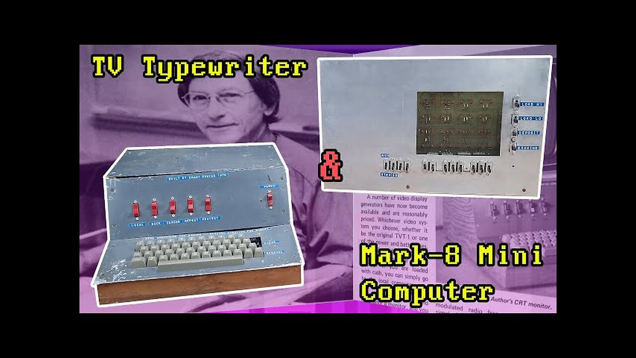 "The Runyan TVT & Mark 8 Mini Computer" - Tech Time Traveller