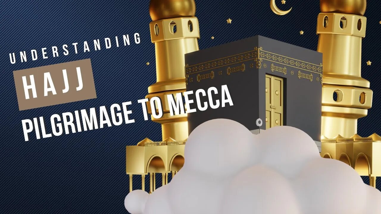 The Pilgrimage to Mecca