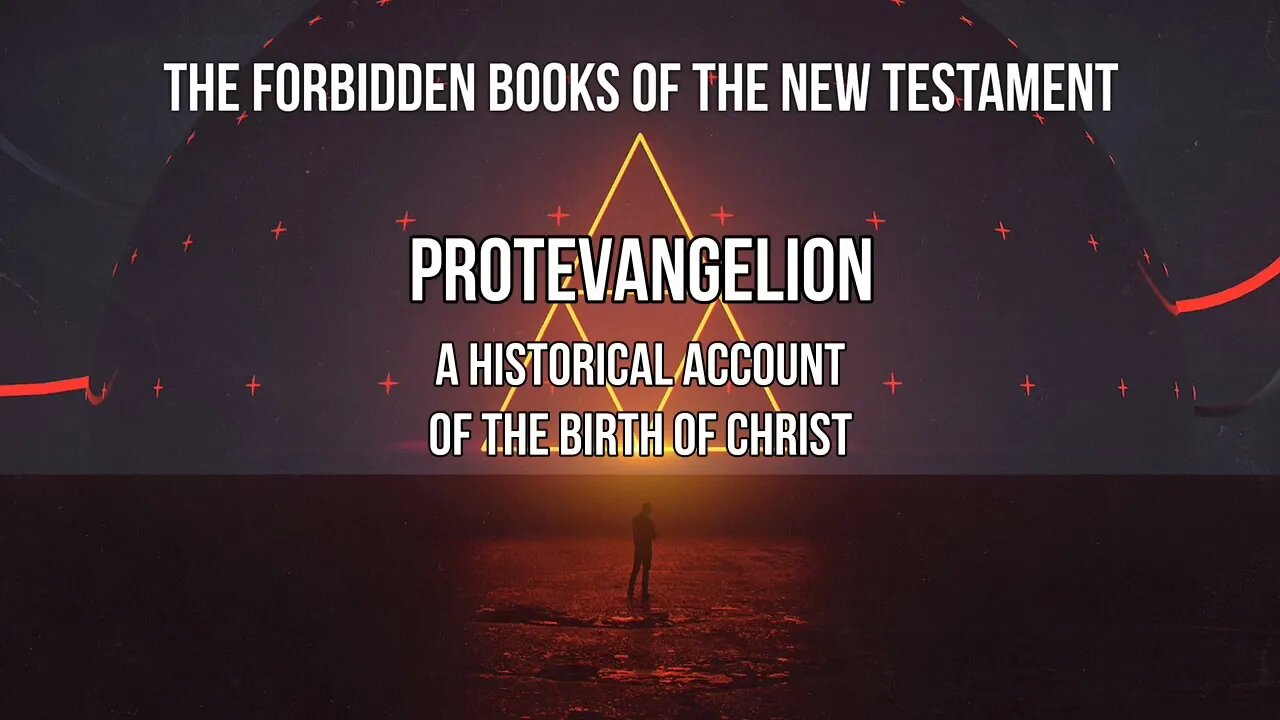 Protevangelion - Historical Account of The Birth of Christ