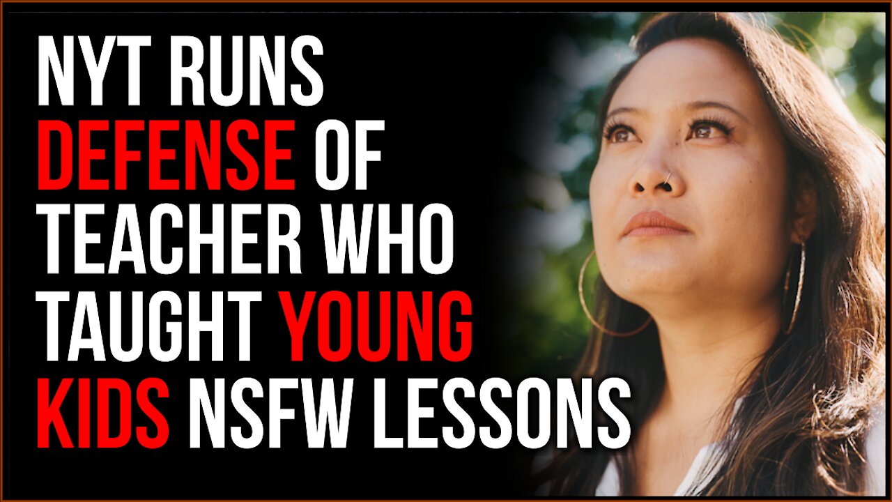 NYT Gives GLOWING Profile Of Teacher Disgraced After Teaching Adult & Self-Pleasure Classes To KIDS