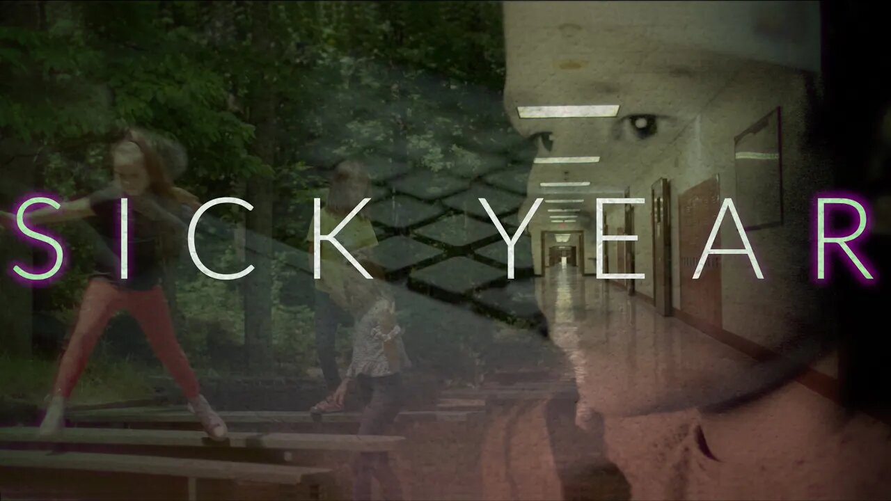 Sick Year (Official Trailer)