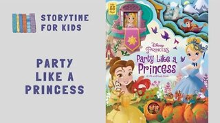 👸 Disney Princess 👸🏾 Party Like a Princess 👸🏼 @Storytime for Kids